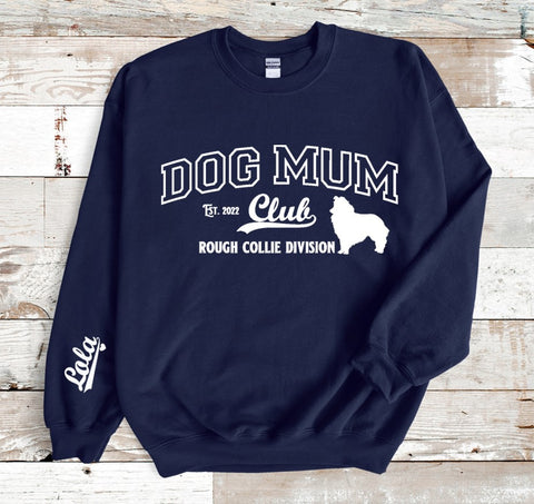 Personalised Dog Mom Club Sweatshirt - Rough Collie - 5 Colour Options