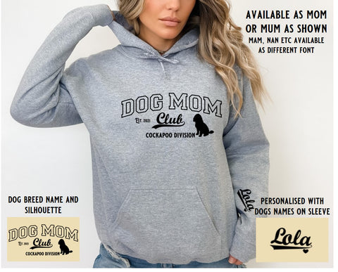 Personalised Dog Mum Hoodie, in sport grey colour, black print, Personalised with Dogs names on sleeve for Cockapoo dog owners. Showing the Design 'Dog Mum Club', Cockapoo division with a Cockapoo silhouette, in a varsity style font, large design on chest