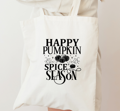 100% Cotton Heavy Duty Tote Bag 'Happy Pumpkin Spice Season' Design with Black Text