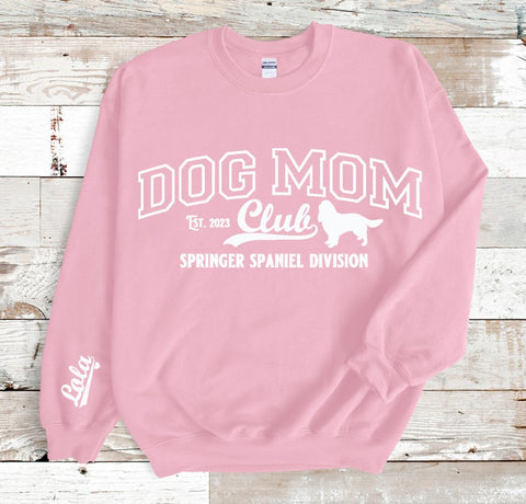 Personalised Dog Mom Club Sweatshirt - Springer Spaniel - 5 Colour Options