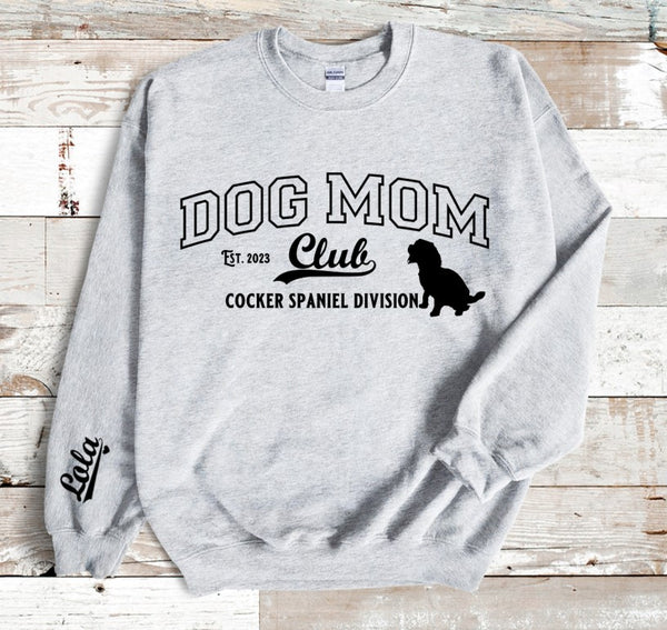 Personalised Dog Mom Club Sweatshirt - Cocker Spaniel - 5 Colour Options