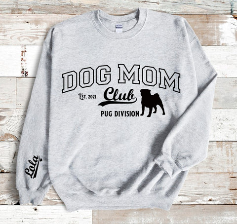 Personalised Dog Mom Club Sweatshirt - Pug- 5 Colour Options